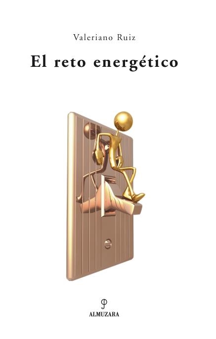 RETO ENERGETICO, EL. OPCIONES DE FUTURO PARA LA ENERGIA | 9788488586346 | RUIZ, VALERIANO | Llibreria La Gralla | Llibreria online de Granollers