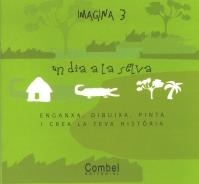 DIA A LA SELVA, UN (IMAGINA 3 - ENGANXA I PINTA) | 9788498250596 | Llibreria La Gralla | Librería online de Granollers