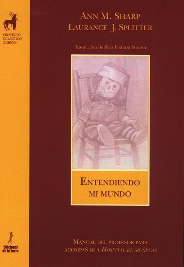 ENTENDIENDO MI MUNDO (MANUAL DEL PROFESOR PARA HOSPITAL DE M | 9788479603663 | SHARP, ANN M. / SPLITTER, LAURANCE J. | Llibreria La Gralla | Librería online de Granollers