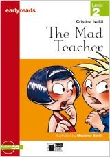 MAD TEACHER, THE./(+CD).(2.EARLYREADS) | 9788431690205 | CIDEB EDITRICE S.R.L. | Llibreria La Gralla | Llibreria online de Granollers