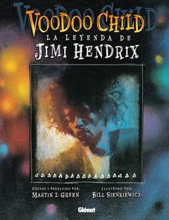 VOODOO CHILD. LA LEYENDA DE JIMI HENDRIX | 9788484499336 | GREEN, MARTIN I. / SIENKIEWICZ, BILL | Llibreria La Gralla | Llibreria online de Granollers