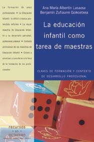 EDUCACION INFANTIL COMO TAREA DE MAESTRAS, LA | 9788480637749 | ALBERTIN LASAOSA, ANA MARIA | Llibreria La Gralla | Llibreria online de Granollers