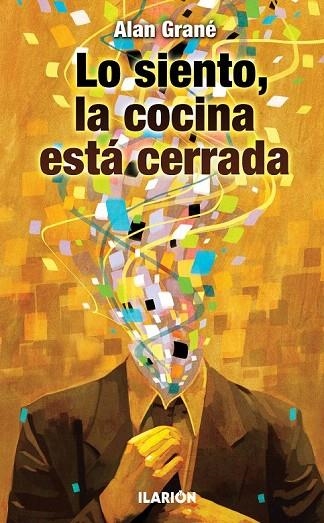 LO SIENTO LA COCINA ESTA CERRADA | 9788415310020 | GRANÉ, ALAN | Llibreria La Gralla | Llibreria online de Granollers