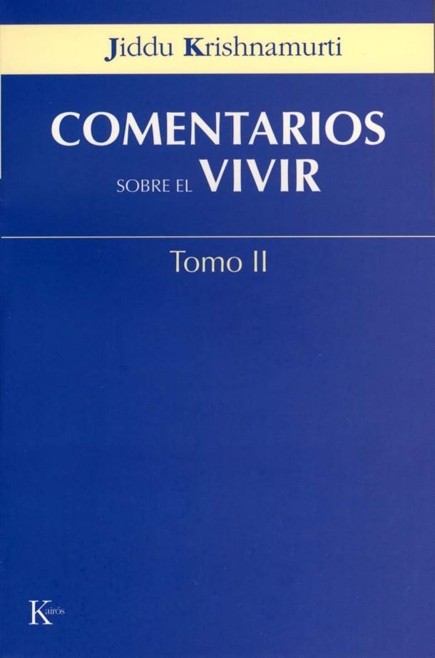 COMENTARIOS SOBRE EL VIVIR TOMO II | 9788472456044 | KRISHNAMURTI, JIDDU | Llibreria La Gralla | Llibreria online de Granollers