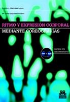 RITMO Y EXPRESION CORPORAL MEDIANTE COREOGRAFIAS | 9788480198417 | MARTINEZ LOPEZ, EMILIO J./ZAGALAZ SANCHEZ, Mº LUIS | Llibreria La Gralla | Llibreria online de Granollers