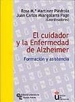 CUIDADOR Y LA ENFERNEDAD DE ALZHEIMER, EL | 9788480047371 | MARTINEZ PIEDROLA, ROSA Mª | Llibreria La Gralla | Llibreria online de Granollers