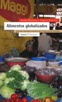 ALIMENTOS GLOBALIZADOS | 9788474268386 | MONTAGUT, XAVIER / DOGLIOTTI, FABRIZIO | Llibreria La Gralla | Llibreria online de Granollers