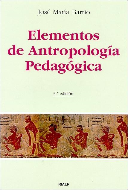 ELEMENTOS DE ANTROPOLOGIA PEDAGOGICA | 9788432132865 | BARRIO MAESTRE, J. MARIA | Llibreria La Gralla | Llibreria online de Granollers