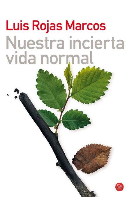 NUESTRA INCIERTA VIDA NORMAL (PL NOU FORMAT 26/1) | 9788466307192 | ROJAS MARCOS, LUIS | Llibreria La Gralla | Llibreria online de Granollers