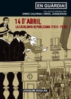 14 D'ABRIL. LA CATALUNYA REPUBLICANA (1931-1939) | 9788497912037 | ROGLAN, JOAQUIM | Llibreria La Gralla | Llibreria online de Granollers