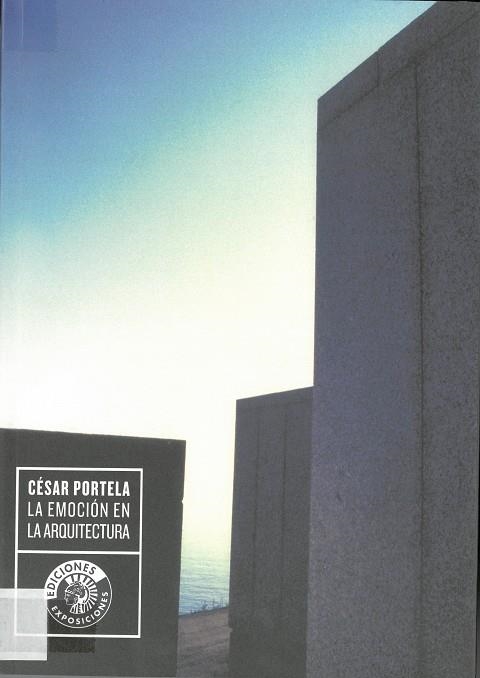 EMOCION EN LA ARQUITECTURA, LA | 9788486418649 | PORTELA, CESAR | Llibreria La Gralla | Llibreria online de Granollers