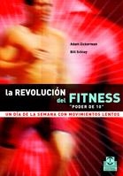 REVOLUCION DEL FITNESS, LA | 9788480198820 | ZICKERMAN, ADAM / SCHLEY, BILL | Llibreria La Gralla | Llibreria online de Granollers