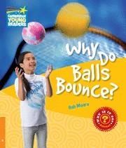 WHY DO BALLS BOUNCE? (LEVEL 6) | 9780521137447 | ROB MOORE | Llibreria La Gralla | Llibreria online de Granollers