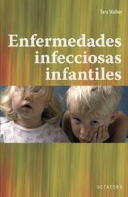 ENFERMEDADES INFECCIOSAS INFANTILES | 9788480637817 | WALKER, TARA | Llibreria La Gralla | Llibreria online de Granollers