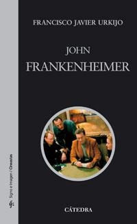 JOHN FRANKENHEIMER (SIGNO E IMAGEN CINEASTAS 67) | 9788437623061 | URKIJO, FRANCISCO JAVIER | Llibreria La Gralla | Llibreria online de Granollers