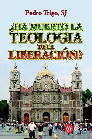 HA MUERTO LA TEOLOGIA DE LA LIBERACION? | 9788427127425 | TRIGO, PEDRO | Llibreria La Gralla | Llibreria online de Granollers