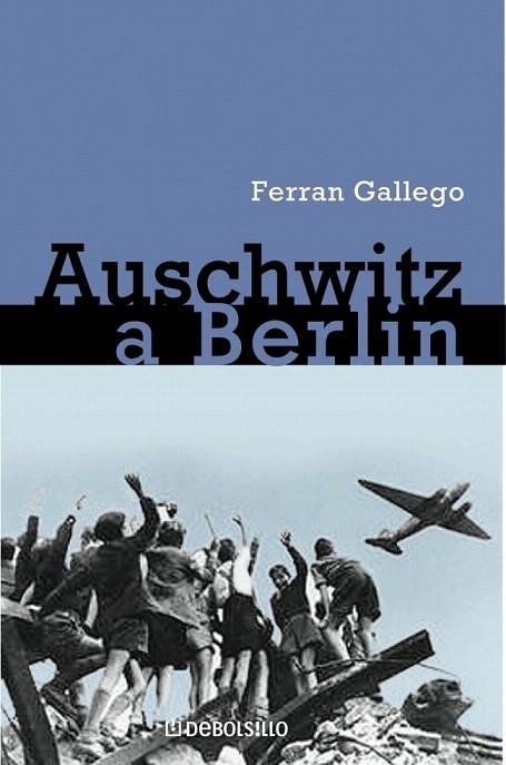 DE AUSCHWITZ A BERLIN (DB 160) | 9788497939386 | GALLEGO, FERRAN | Llibreria La Gralla | Llibreria online de Granollers