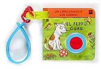 PERRO GUAU, EL (LIBRO COLGADOR CON SONIDO) | 9788467506921 | SCHAEFFLER, AXEL | Llibreria La Gralla | Llibreria online de Granollers