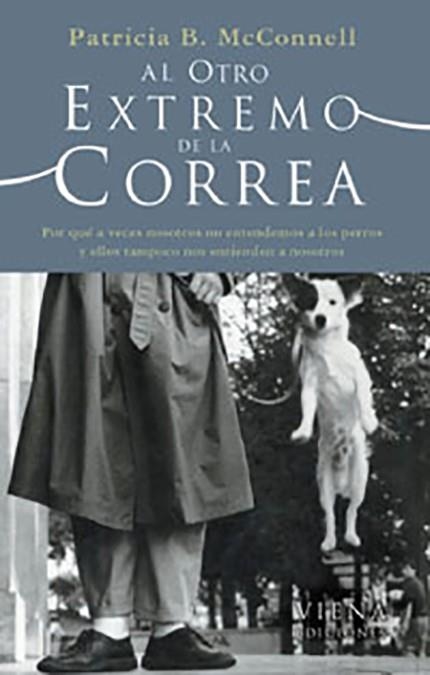 AL OTRO EXTREMO DE LA CORREA | 9788483303788 | MCCONNELL, PATRICIA B. | Llibreria La Gralla | Llibreria online de Granollers