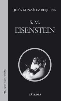 S.M. EISENSTEIN (SIGNO E IMAGEN CINEASTAS 10) | 9788437623016 | GONZALEZ REQUENA, JESUS | Llibreria La Gralla | Llibreria online de Granollers