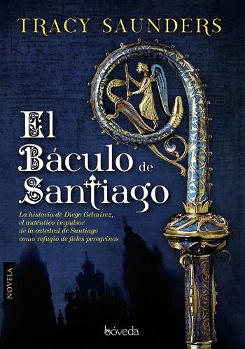 BÁCULO DE SANTIAGO, EL | 9788415497189 | SAUNDERS, TRACY | Llibreria La Gralla | Llibreria online de Granollers