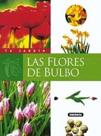 FLORES DE BULBO, LAS (TU JARDIN) | 9788430530076 | NESSMANN, PIERRE | Llibreria La Gralla | Llibreria online de Granollers