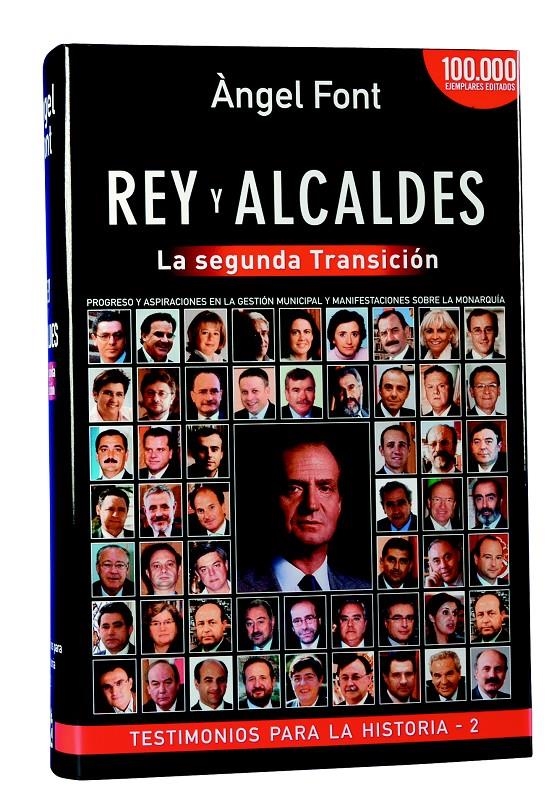 REY Y ALCALDES. LA SEGUNDA TRANSICION (TESTIMONIOS PARA LA H | 9788496038264 | FONT, ANGEL | Llibreria La Gralla | Llibreria online de Granollers