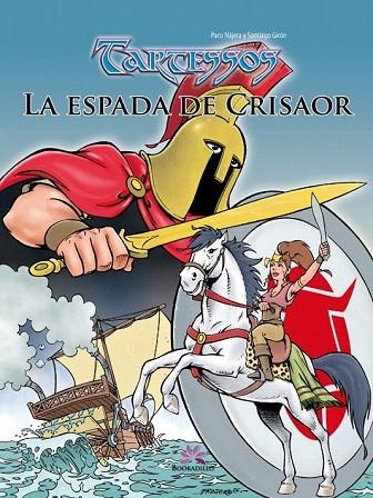 TARTESSOS. LA ESPADA DE CRISAOR | 9788488586681 | NAJERA, PACO / GIRON, SANTIAGO | Llibreria La Gralla | Llibreria online de Granollers