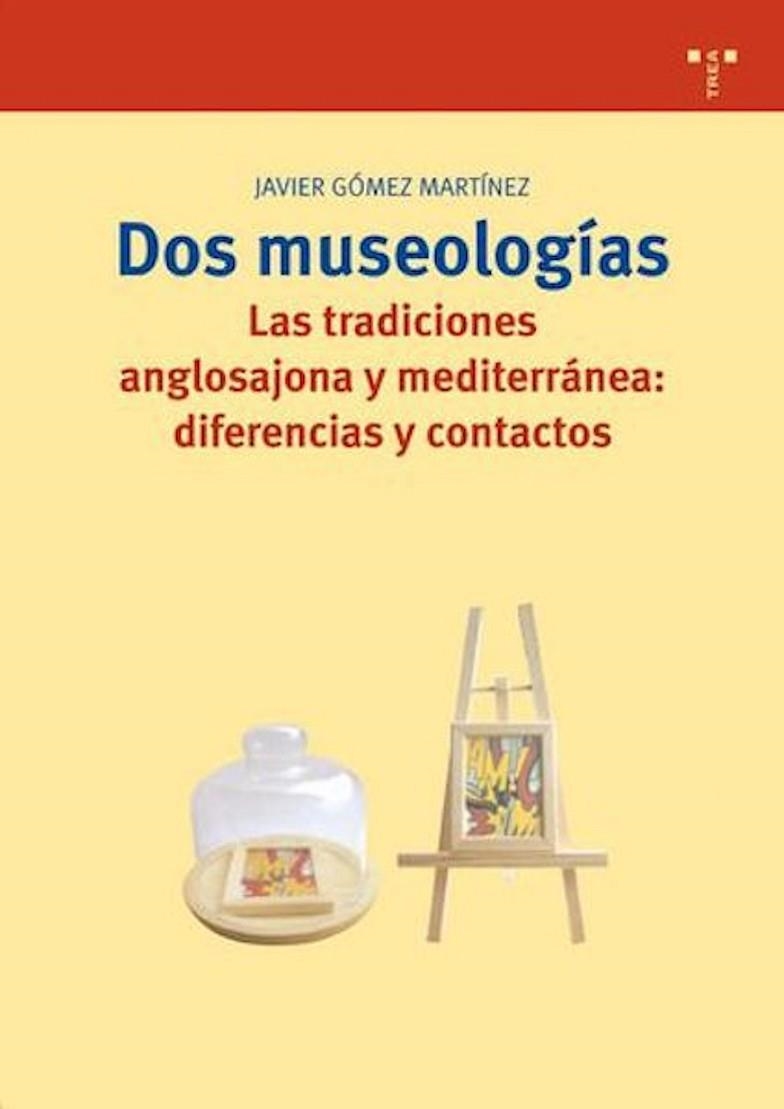 DOS MUSEOLOGIAS | 9788497042246 | GOMEZ MARTINEZ, JAVIER | Llibreria La Gralla | Llibreria online de Granollers