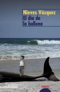 DIA DE LA BALLENA, EL | 9788484338512 | VAZQUEZ RECIO, NIEVES | Llibreria La Gralla | Llibreria online de Granollers