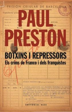 BOTXINS I REPRESSORS. ELS CRIMS DE FRANCO I DELS FRANQUISTES | 9788485031597 | PRESTON, PAUL | Llibreria La Gralla | Llibreria online de Granollers