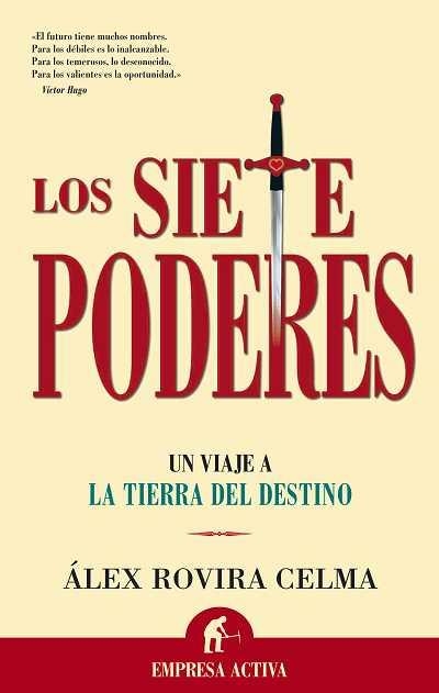 SIETE PODERES, LOS. UN VIAJE A LA TIERRA DEL DESTINO | 9788496627000 | ROVIRA, ALEX | Llibreria La Gralla | Librería online de Granollers