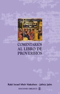 COMENTARIOS AL LIBRO DE LOS PROVERBIOS | 9788497772235 | HAKOHEN, ISRAEL M. / JAIM, JAFETZ | Llibreria La Gralla | Llibreria online de Granollers