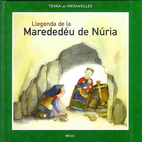 LLEGENDA DE LA MAREDEDEU DE NURIA (TERRA DE MERAVELLES) | 9788495946591 | GARDELLA QUER, M. ÀNGELS | Llibreria La Gralla | Llibreria online de Granollers