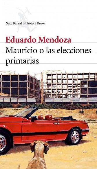 MAURICIO O LAS ELECCIONES PRIMARIAS (TAPA DURA) | 9788432212215 | MENDOZA, EDUARDO | Llibreria La Gralla | Llibreria online de Granollers