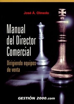 MANUAL DEL DIRECTOR COMERCIAL. DIRIGIENDO EQUIPOS DE VENTA | 9788496426696 | OLMEDO, JOSE A. | Llibreria La Gralla | Llibreria online de Granollers