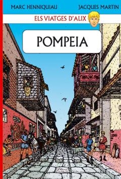 POMPEIA (ELS VIATGES D'ALIX) | 9788484499411 | HENNIQUIAU, MARC / MARTIN, JACQUES | Llibreria La Gralla | Librería online de Granollers