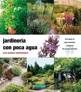 JARDINERIA CON POCA AGUA | 9788493828905 | Llibreria La Gralla | Llibreria online de Granollers