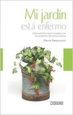 MI JARDÍN ESTÁ ENFERMO | 9788475567235 | NESSMAN, PIERRE | Llibreria La Gralla | Llibreria online de Granollers