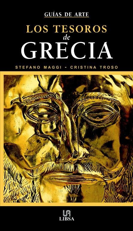 TESOROS DE GRECIA, LOS (GUIAS DE ARTE Y VIAJES) | 9788466213363 | MAGGI, STEFANO / TROSO, CRISTINA | Llibreria La Gralla | Llibreria online de Granollers