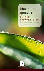 MEU CADAVER I JO, EL | 9788497912051 | BRUNET, ANGEL-O | Llibreria La Gralla | Librería online de Granollers