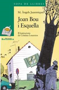 JOAN BOU I ESQUELLA (SOPA DE LL. 10 ANYS Nº 125) | 9788448918866 | JUANMIQUEL, MARIA ANGELS | Llibreria La Gralla | Librería online de Granollers