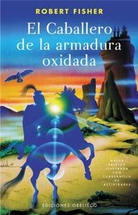 CABALLERO DE LA ARMADURA OXIDADA, EL | 9788497772303 | FISHER, ROBERT | Llibreria La Gralla | Llibreria online de Granollers