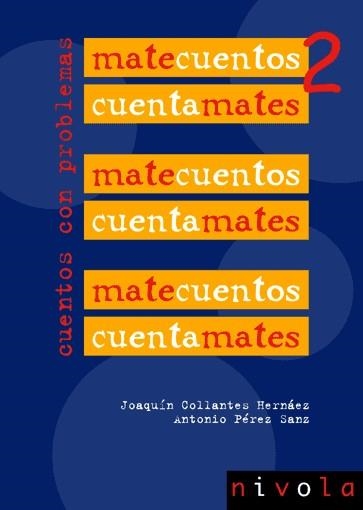 MATECUENTOS 2. CUENTOS CON PROBLEMAS | 9788495599988 | COLLANTES HERNAEZ, J; PEREZ SANZ, ANTONIO | Llibreria La Gralla | Llibreria online de Granollers