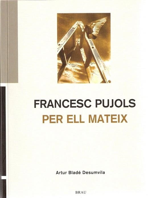 FRANCESC PUJOLS PER ELL MATEIX | 9788495946652 | BLADE I DESUMVILA, ARTUR | Llibreria La Gralla | Llibreria online de Granollers