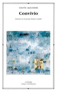 CONVIVIO (CATEDRA LETRAS UNIVERSALES 336) | 9788437622828 | ALIGHIERI, DANTE | Llibreria La Gralla | Llibreria online de Granollers