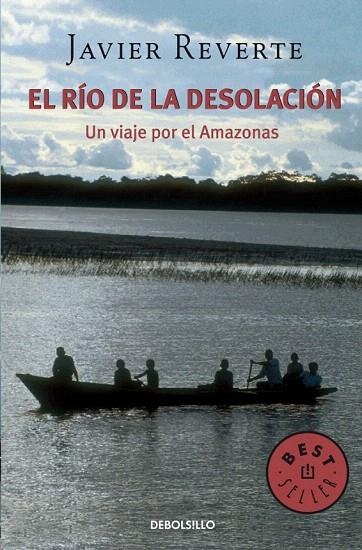 RIO DE LA DESOLACION, EL (DB BESTSELLER 523/7) | 9788483460207 | REVERTE, JAVIER | Llibreria La Gralla | Llibreria online de Granollers