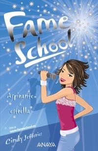 FAME SCHOOL 2. ASPIRANTE A ESTRELLA | 9788466751827 | JEFFERIES, CINDY | Llibreria La Gralla | Llibreria online de Granollers