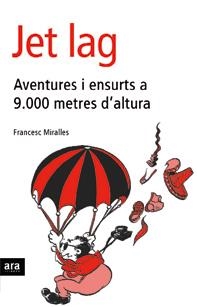 JET LAG. AVENTURES I ENSURTS A 9000  METRES D'ALTURA | 9788496201781 | MIRALLES, FRANCESC | Llibreria La Gralla | Llibreria online de Granollers