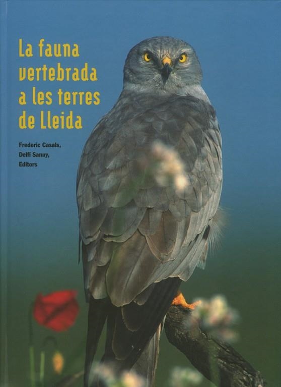 FAUNA VERTEBRADA A LES TERRES DE LLEIDA, LA | 9788484098805 | CASALS, FREDERIC / SANUY, DELFI (EDS.) | Llibreria La Gralla | Llibreria online de Granollers